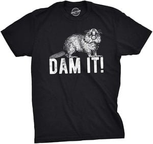 beaver tshirt with "Dam it" text