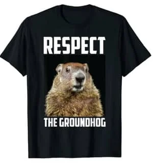 respect the groundhog tshirt with photo of a real groundhog