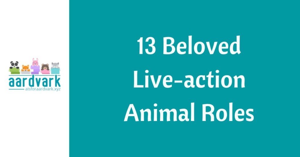 text reading 13 beloved live-action animal roles