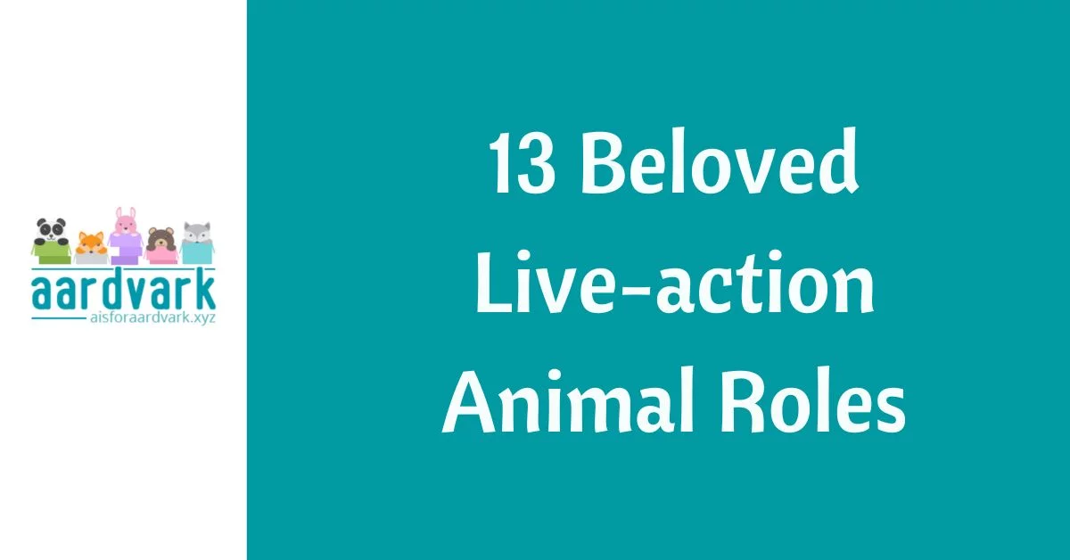 text reading 13 beloved live-action animal roles